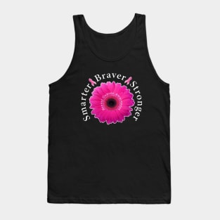 Breast Cancer Awareness Smarter Braver Stronger. Tank Top